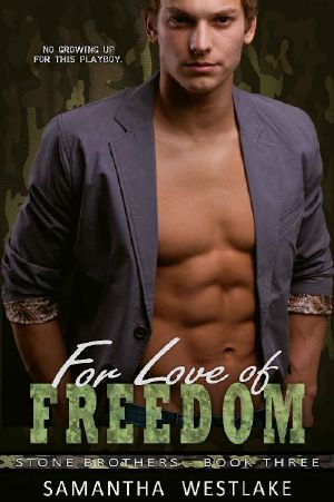 [Stone Brothers 03] • For Love of Freedom (Stone Brothers Book 3)